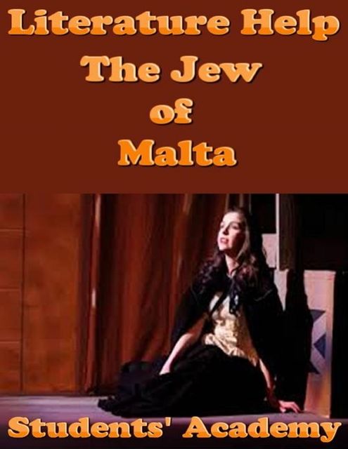 Literature Help: The Jew of Malta, Students' Academy
