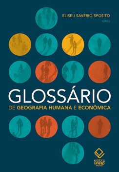 Glossário de geografia humana e econômica, Eliseu Savério Sposito