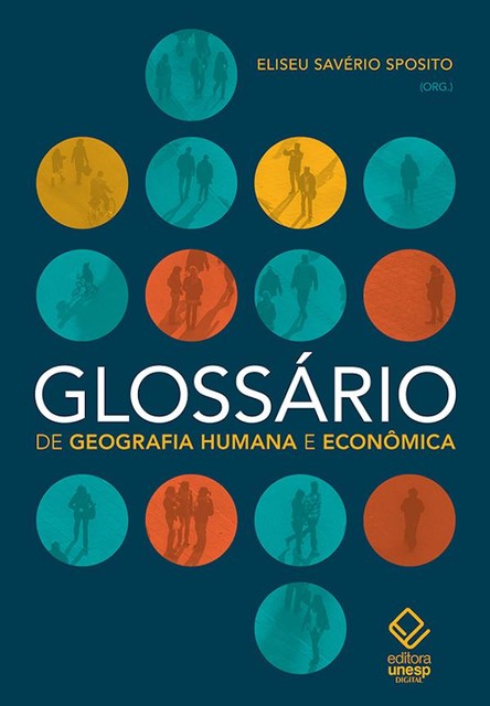 Glossário de geografia humana e econômica, Eliseu Savério Sposito