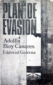 Plan De Evasión, Adolfo Bioy Casares