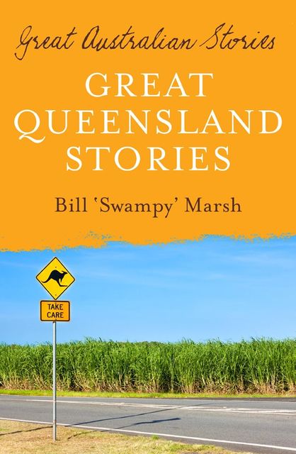 Great Queensland Stories, Bill Marsh