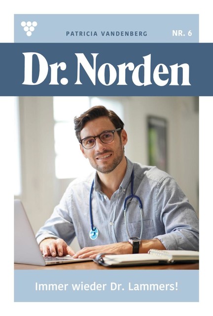 Dr. Norden 1106 - Arztroman, Patricia Vandenberg