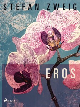 Eros, Stefan Zweig