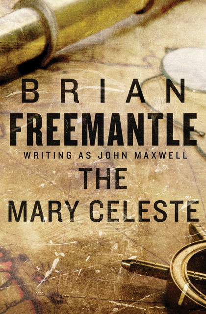 Попытка разгадать одну из величайших морских загадок всех времен. Brian Freemantle «The Mary Celeste»