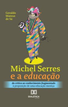 Michel Serres e a educação, Geraldo Mateus de Sá