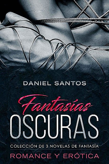 Fantasías Oscuras, Daniel Santos