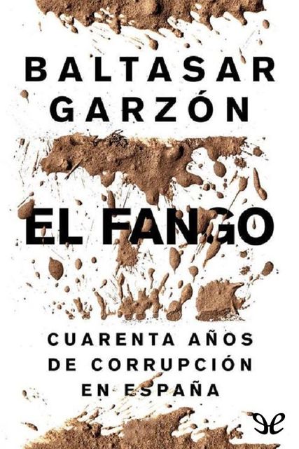 El fango, Baltasar Garzón