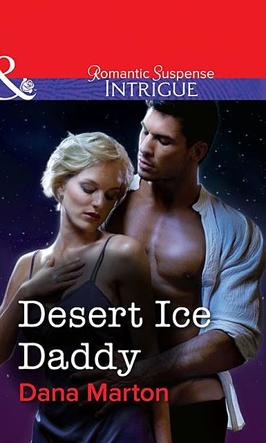 Desert Ice Daddy, Dana Marton