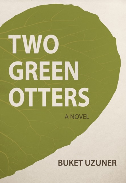 Two Green Otters, Buket Uzuner