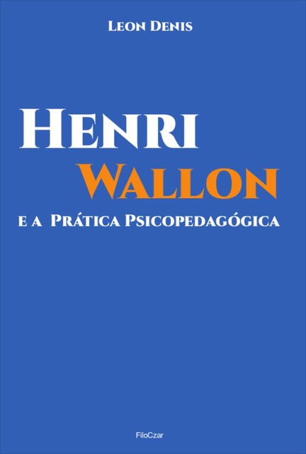 Henri Wallon e a prática psicopedagógica, Léon Denis