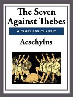 Seven Against Thebes, Aeschylus