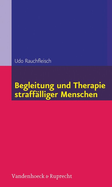 Begleitung und Therapie straffälliger Menschen, Udo Rauchfleisch