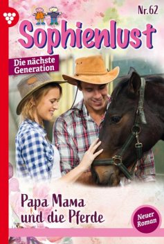 Sophienlust – Die nächste Generation 62 – Familienroman, Carolin Weißbacher