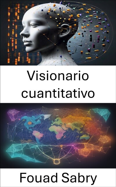 Visionario cuantitativo, Fouad Sabry
