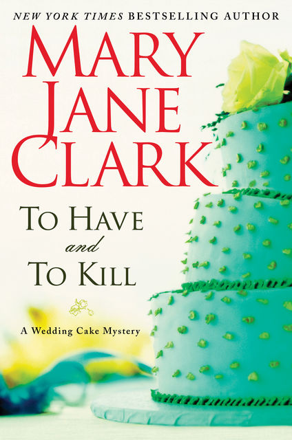 To Have and to Kill, Mary Jane Clark