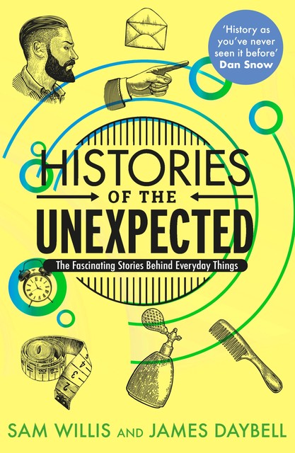 Histories of the Unexpected, Sam Willis, James Daybell