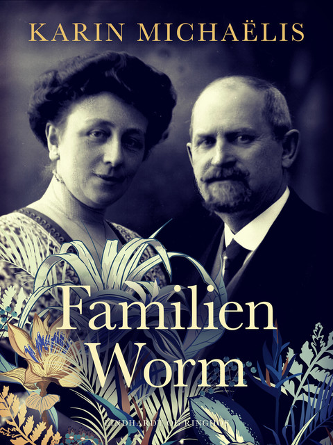 Familien Worm, Karin Michaëlis