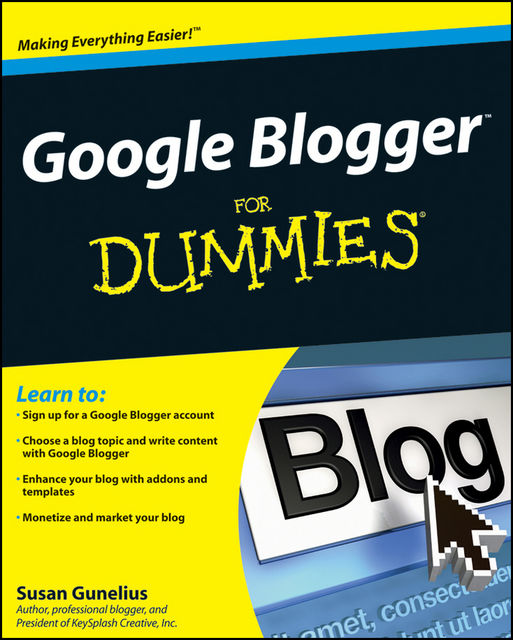 Google Blogger For Dummies, Susan Gunelius