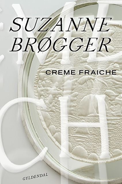 Creme fraiche, Suzanne Brøgger