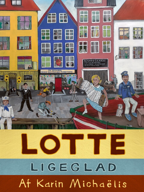Lotte Ligeglad, Karin Michaëlis