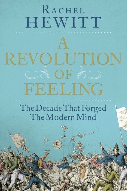 Revolution of Feeling, Rachel Hewitt
