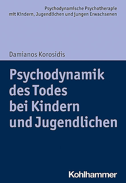 Psychodynamik des Todes bei Kindern und Jugendlichen, Damianos Korosidis