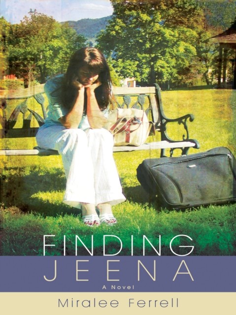 Finding Jeena, Miralee Ferrell