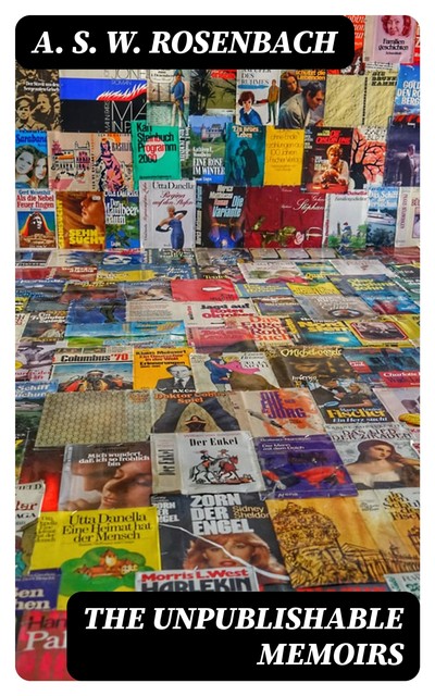 The Unpublishable Memoirs, A.S. W. Rosenbach