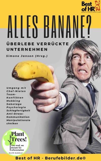 Alles Banane? Überlebe verrückte Unternehmen, Simone Janson