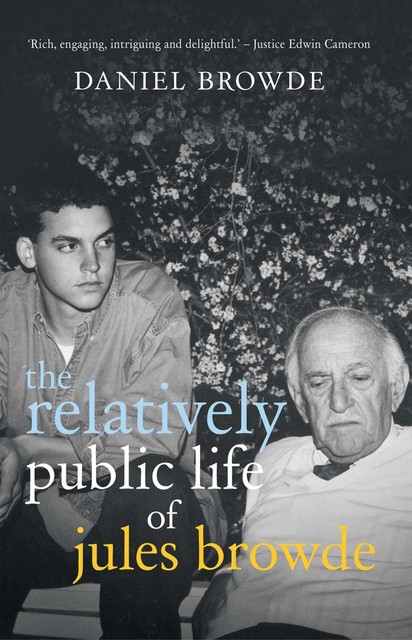 The Relatively Public Life of Jules Browde, Daniel Browde