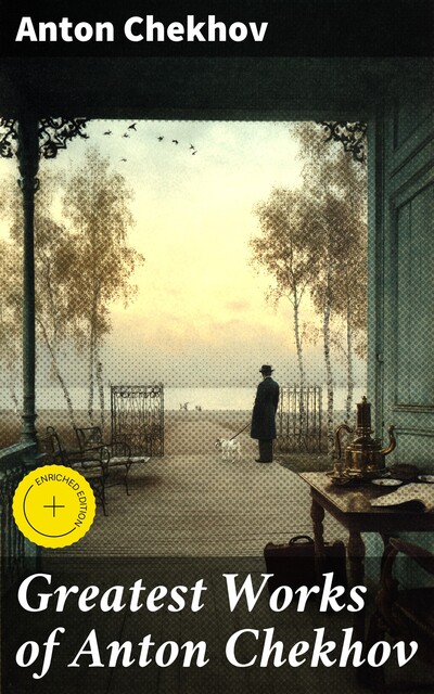 Greatest Works of Anton Chekhov, Anton Chekhov