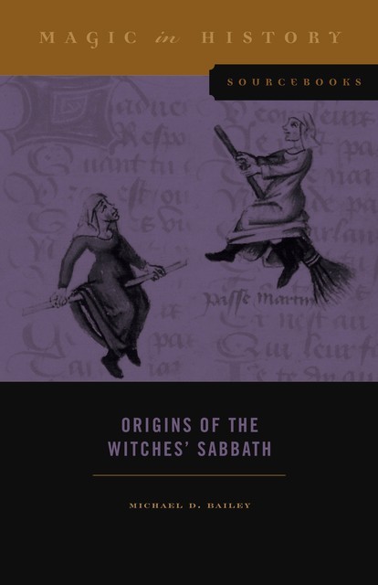 Origins of the Witches’ Sabbath, Michael Bailey