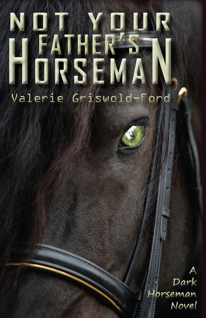 Not Your Fathers Horseman, Valerie Griswold-Ford