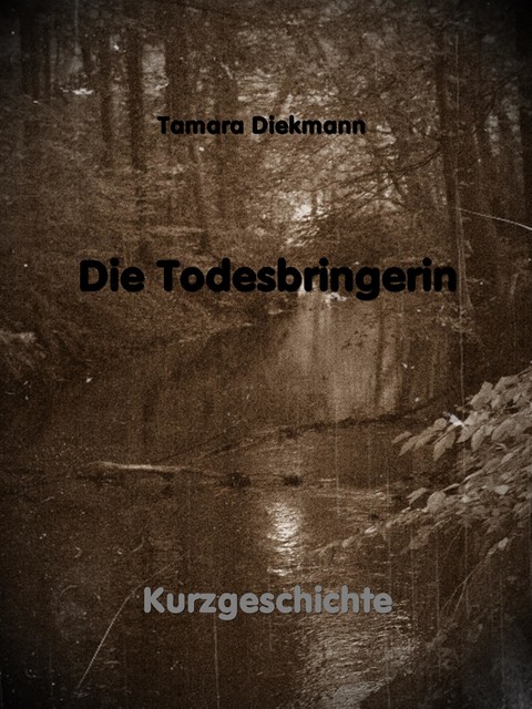 Die Todesbringerin, Tamara Diekmann