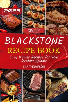Simple Blackstone Recipe Book, Lila Thompson