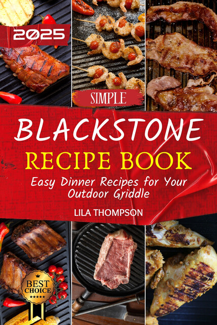 Simple Blackstone Recipe Book, Lila Thompson