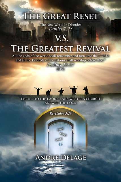 The Great Reset VS. The Greatest Revival, Andre Delage