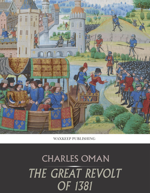 The Great Revolt of 1381, Charles Oman