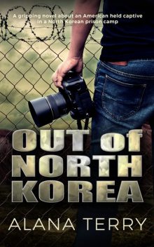 Out of North Korea, Alana Terry