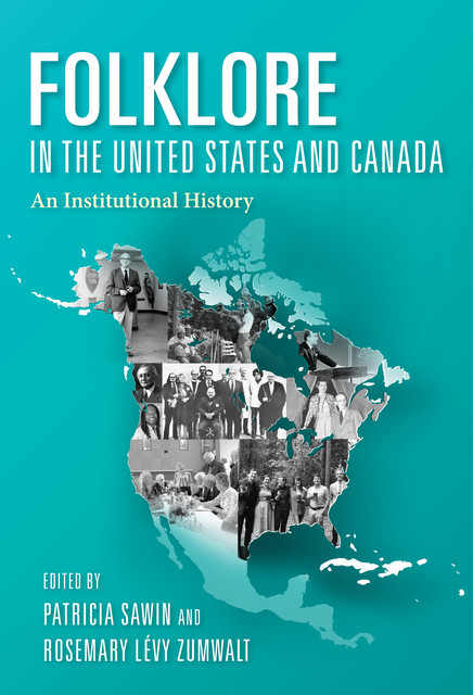 Folklore in the United States and Canada, Patricia Sawin, Rosemary Lévy Zumwalt