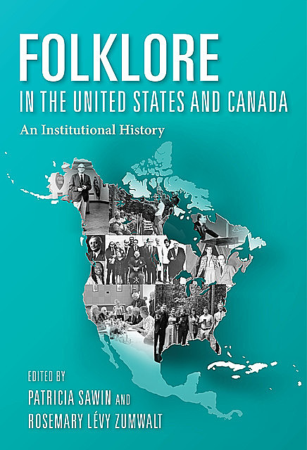 Folklore in the United States and Canada, Patricia Sawin, Rosemary Lévy Zumwalt