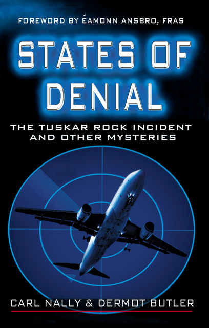 States of Denial: Aerial Mysteries, Carl Nally, Dermot Butler