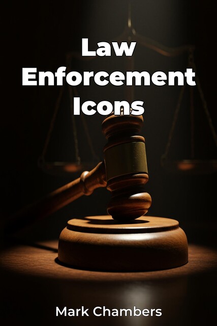 Law Enforcement Icons, Mark Chambers