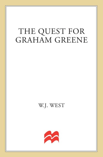 The Quest for Graham Greene, W.J. West