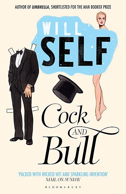 Cock and Bull, Will Self