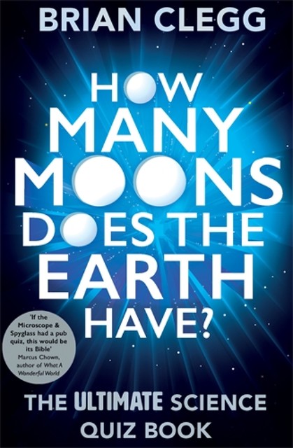 How Many Moons Does the Earth Have?, Brian Clegg