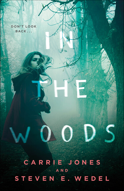 In the Woods, Carrie Jones, Steven E. Wedel