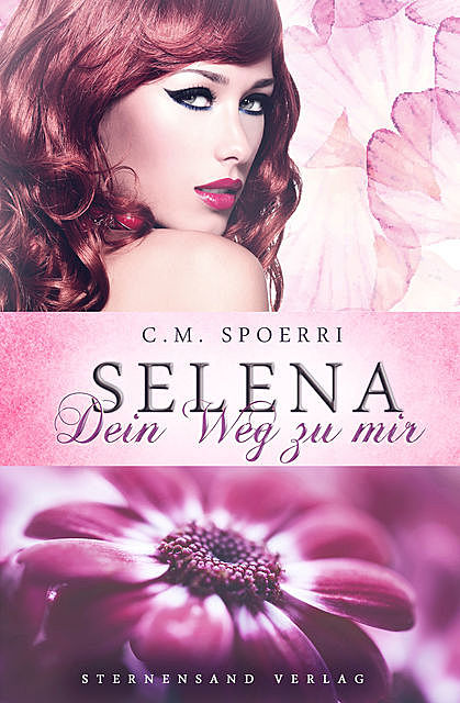 Selena: Dein Weg zu mir, C.M. Spoerri