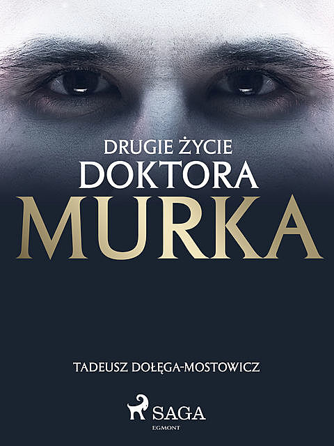 Drugie życie doktora Murka, Tadeusz Dołęga-Mostowicz
