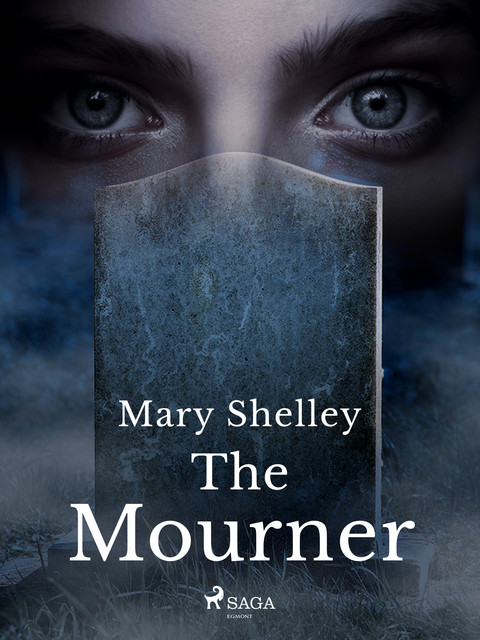 The Mourner, Mary Shelley